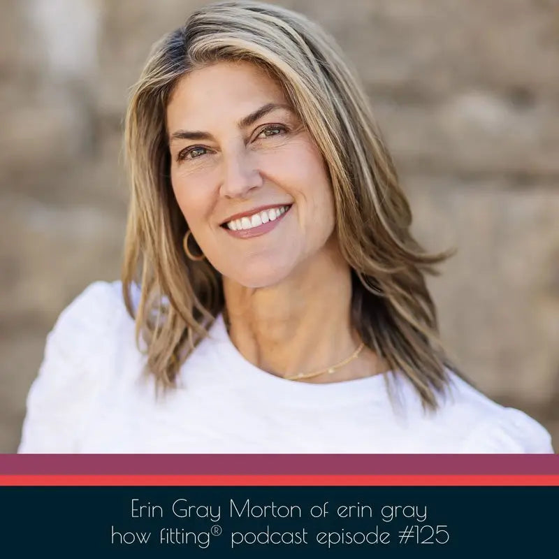Feature on the How Fitting Podcast - erin gray
